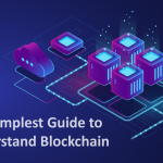 Blockchain 101: The Simplest Guide to Understand Blockchain